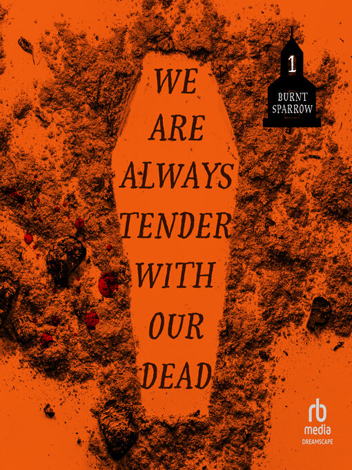 Cover image for We Are Always Tender with Our Dead